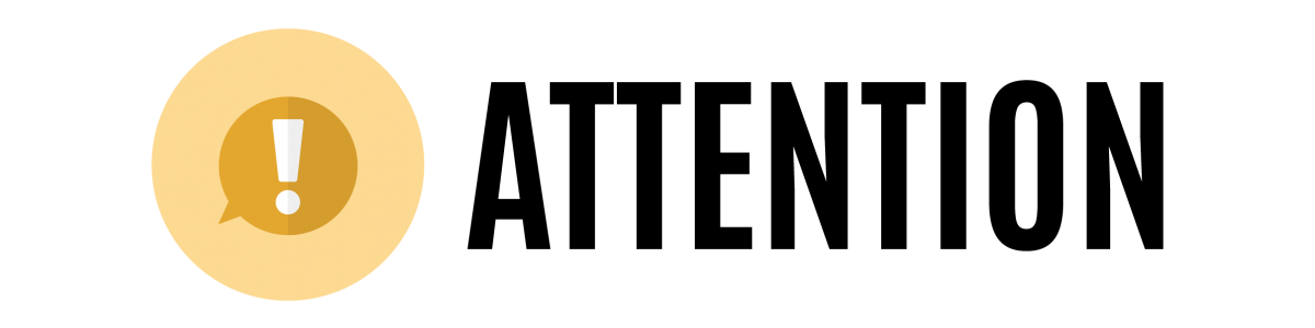 Text 'ATTENTION' next to a yellow speech bubble with a white exclamation mark inside.